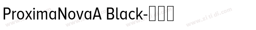ProximaNovaA Black字体转换